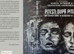„Pitești după Pitești” de Răzvan Gheorghe. O carte-document despre urmările înfiorătorului fenomen Pitești