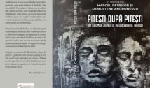 „Pitești după Pitești” de Răzvan Gheorghe. O carte-document despre urmările înfiorătorului fenomen Pitești