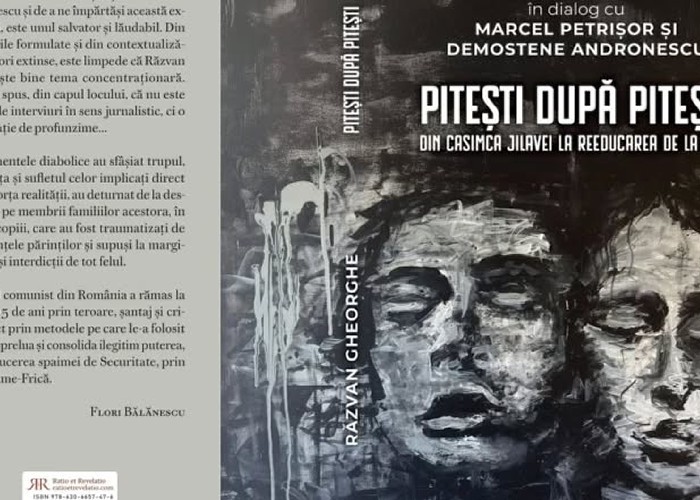 „Pitești după Pitești” de Răzvan Gheorghe. O carte-document despre urmările înfiorătorului fenomen Pitești